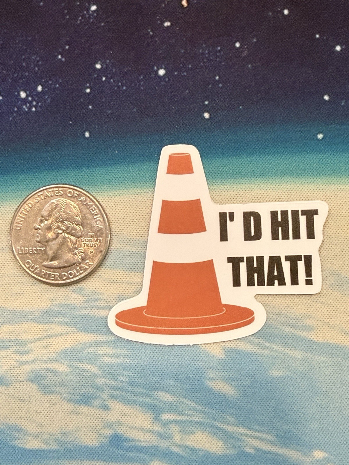 I'd Hit That! Traffic Cone Funny Quote Vinyl Sticker Decal Wall Window