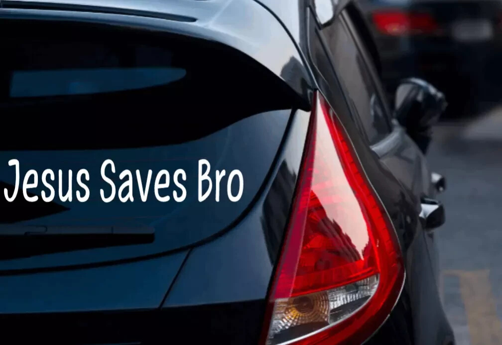 JESUS SAVES BRO DECAL STICKER FUNNY FAITH CHRISTIAN CHURCH PRAY PRAYER CAR TRUCK