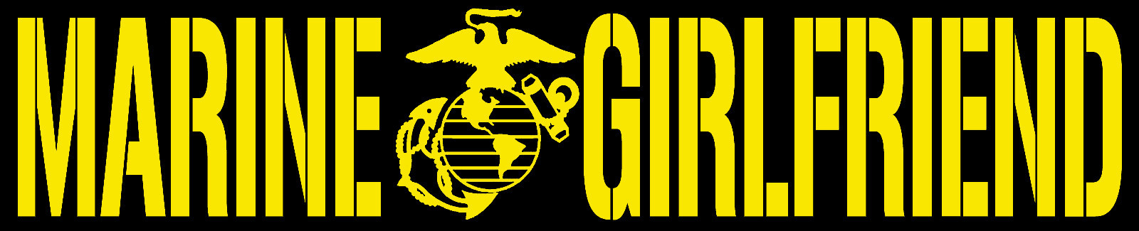 MARINE GIRLFRIEND VINYL DECAL STICKER MARINE CORPS UNITED STATES MARINE USMC EGA