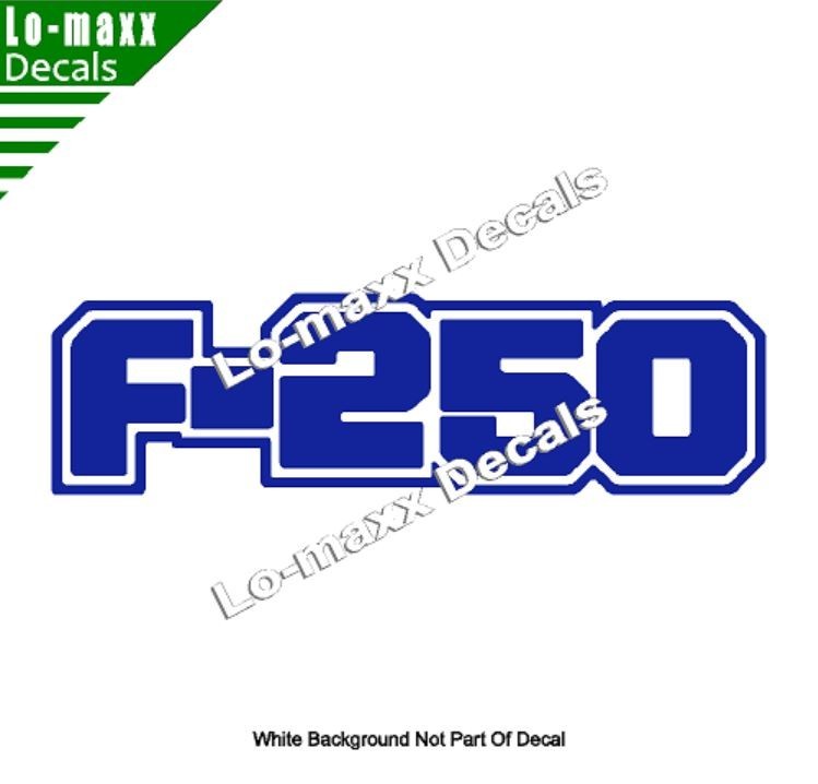 Ford F-250 Custom Lettering Graphics High Performance Die Cut Vinyl Decal