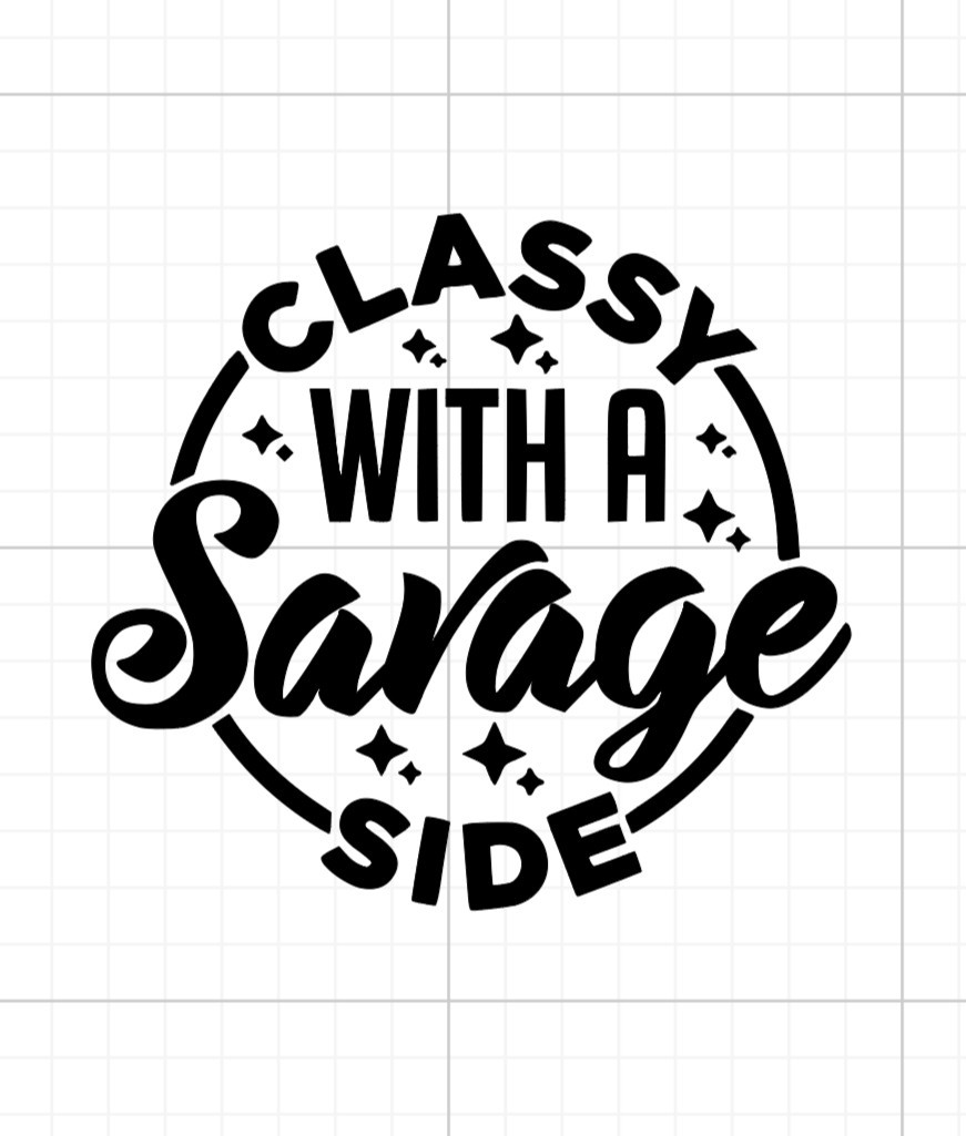 Classy With A Savage Side HTV Iron On Image DIY Shirt Fabric