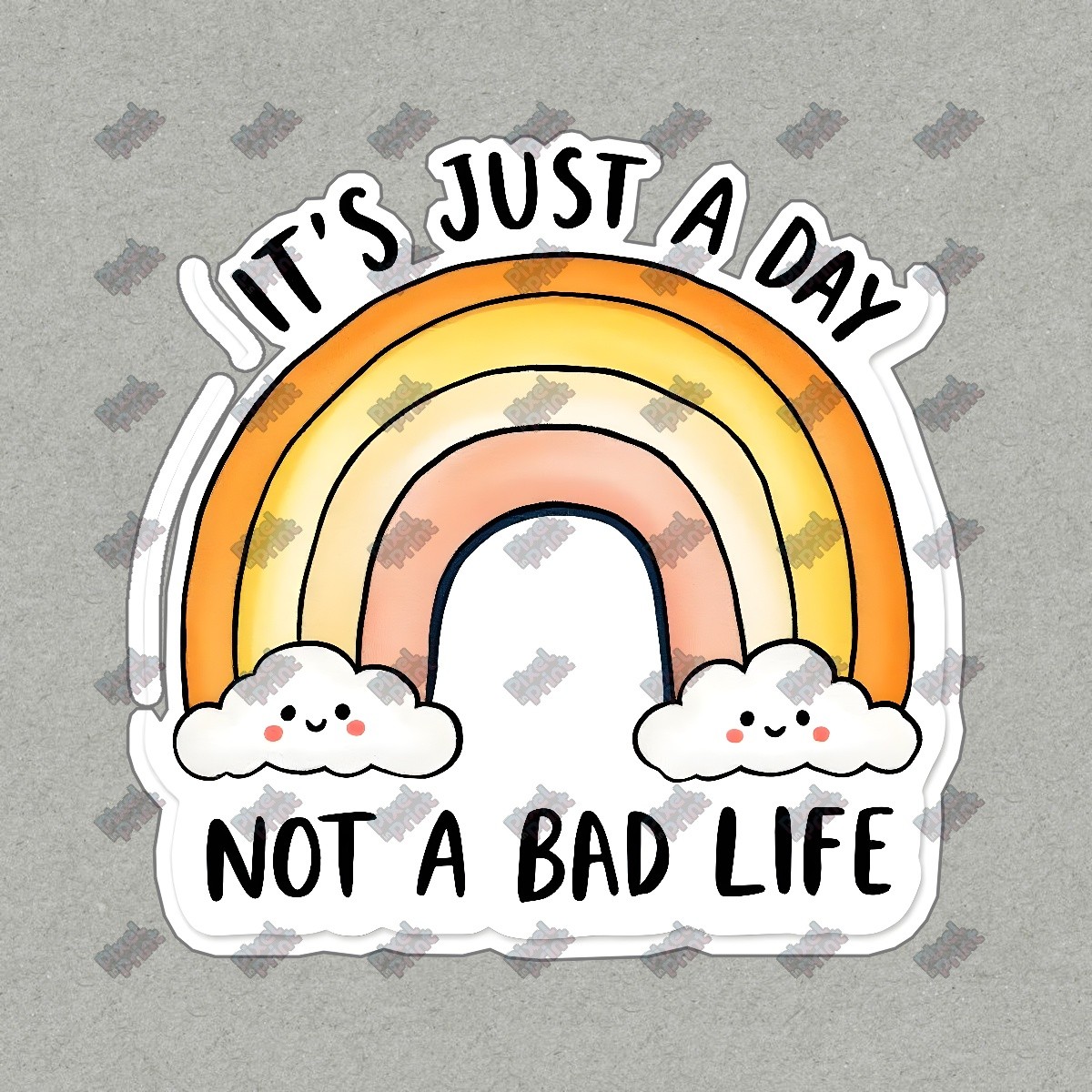 Cheerful Rainbow Vinyl Sticker Its Just A Bad Day Positive Quote #9122