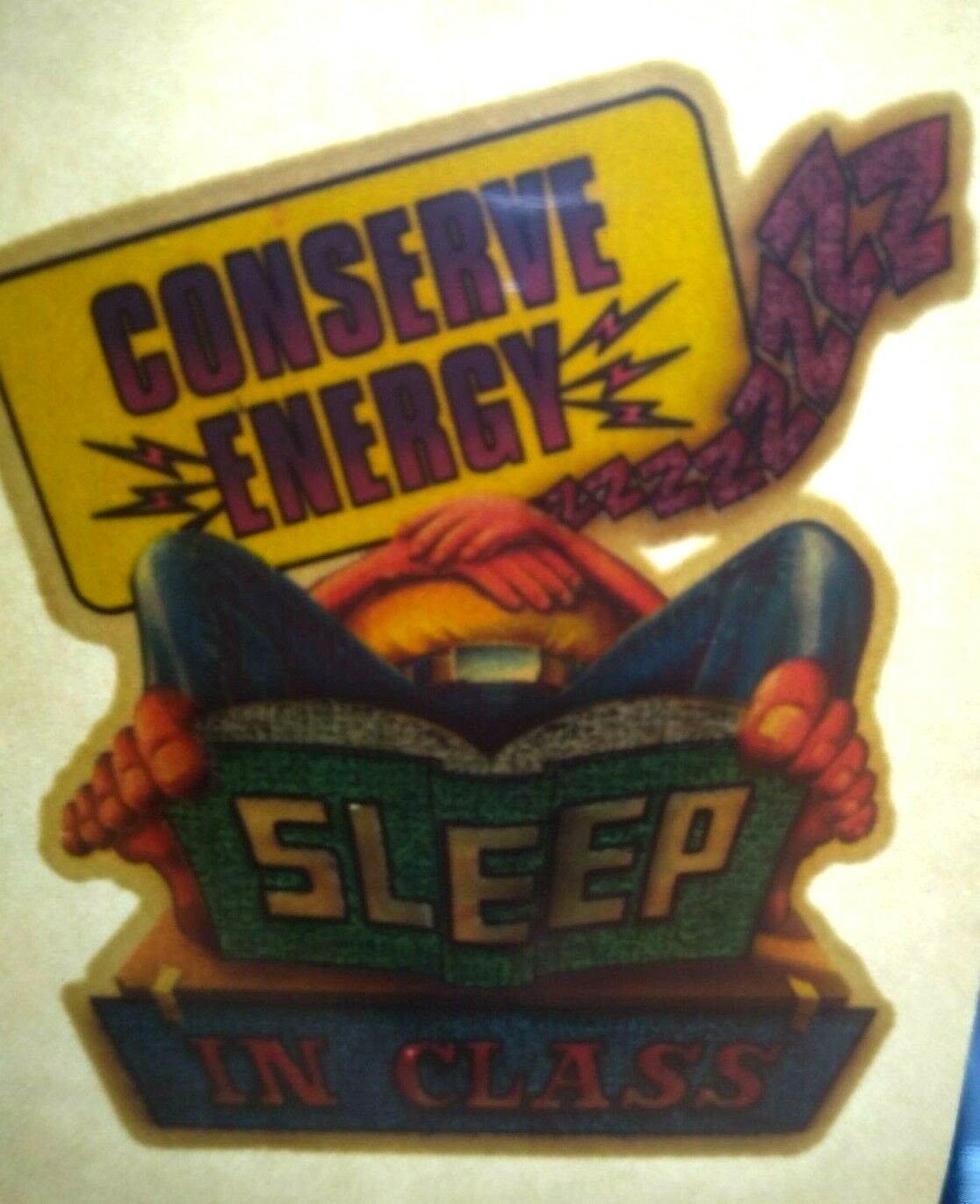 Conserve Energy Sleep In Class Screamin Gleamin Glitter Iron-On Decal Donruss