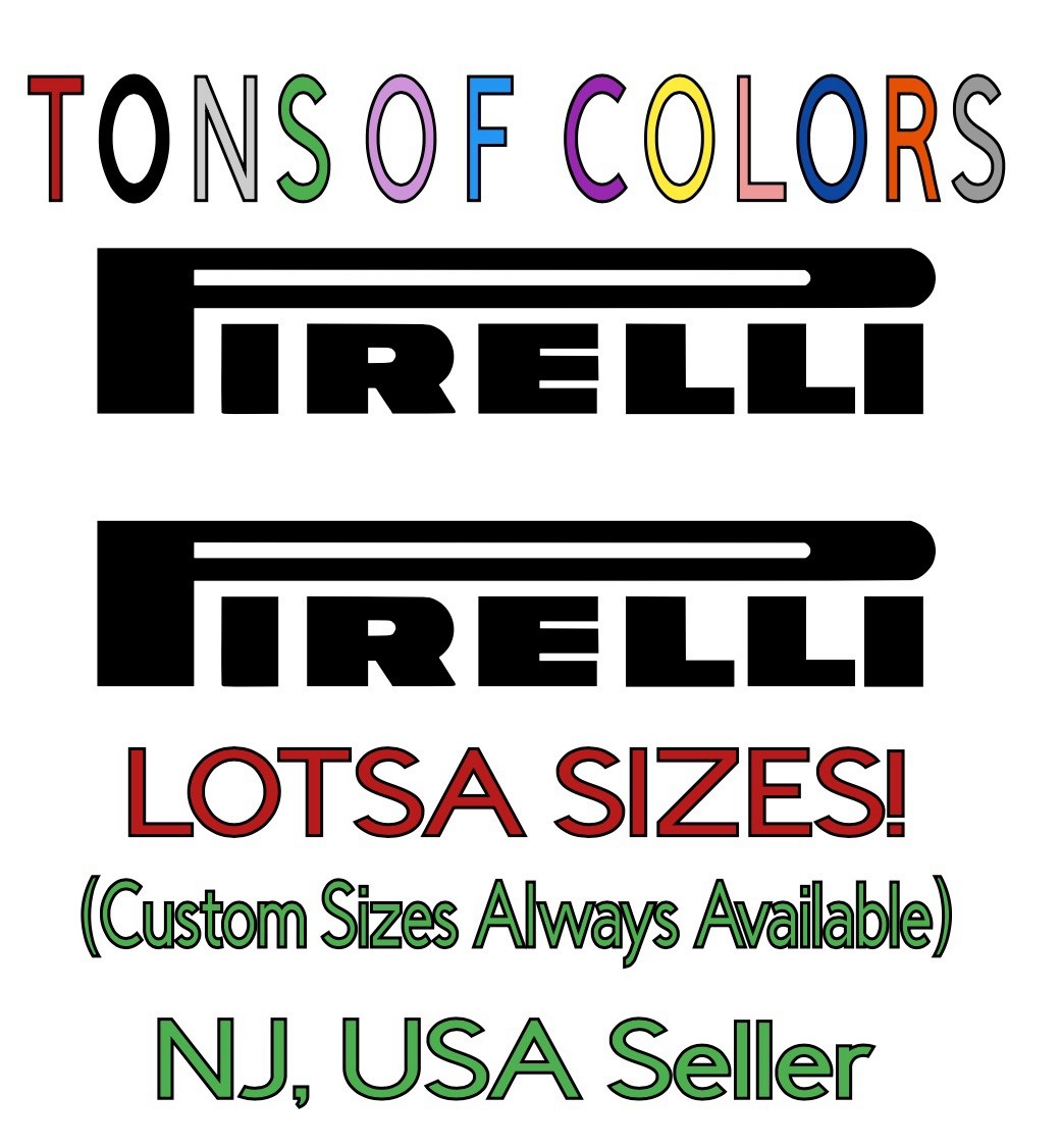 TWO Pirelli Tires Die Cut Vinyl Decals TONS Of Colors FREE Ship!