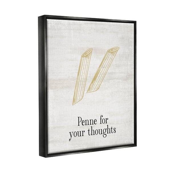 Penne For Your Thoughts Humor Graphic Wall Art, Framed