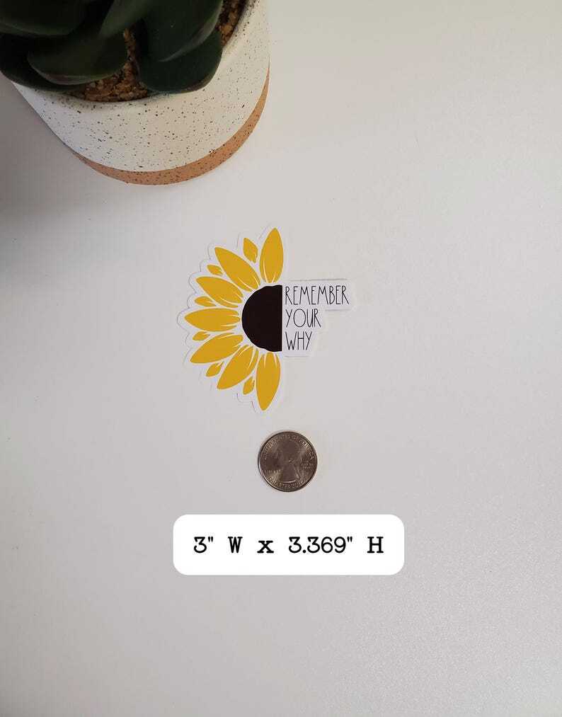 Remember Your Why Vinyl Sticker | Sunflower, Die Cut