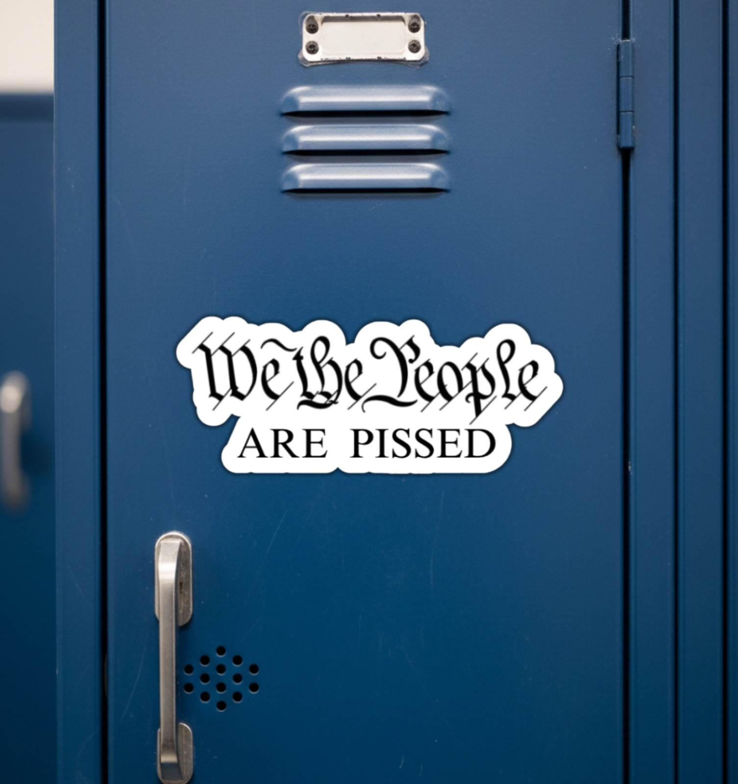 We The People Are Pissed Fridge Magnet or Laptop Sticker