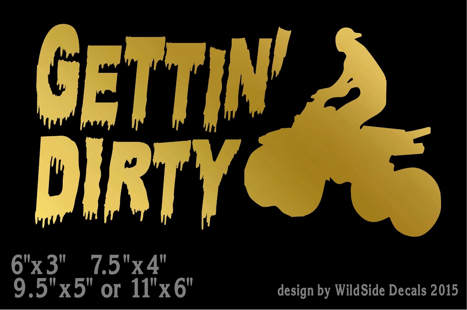 ATV with Gettin' Dirty Decal Four wheeler car truck window vinyl sticker