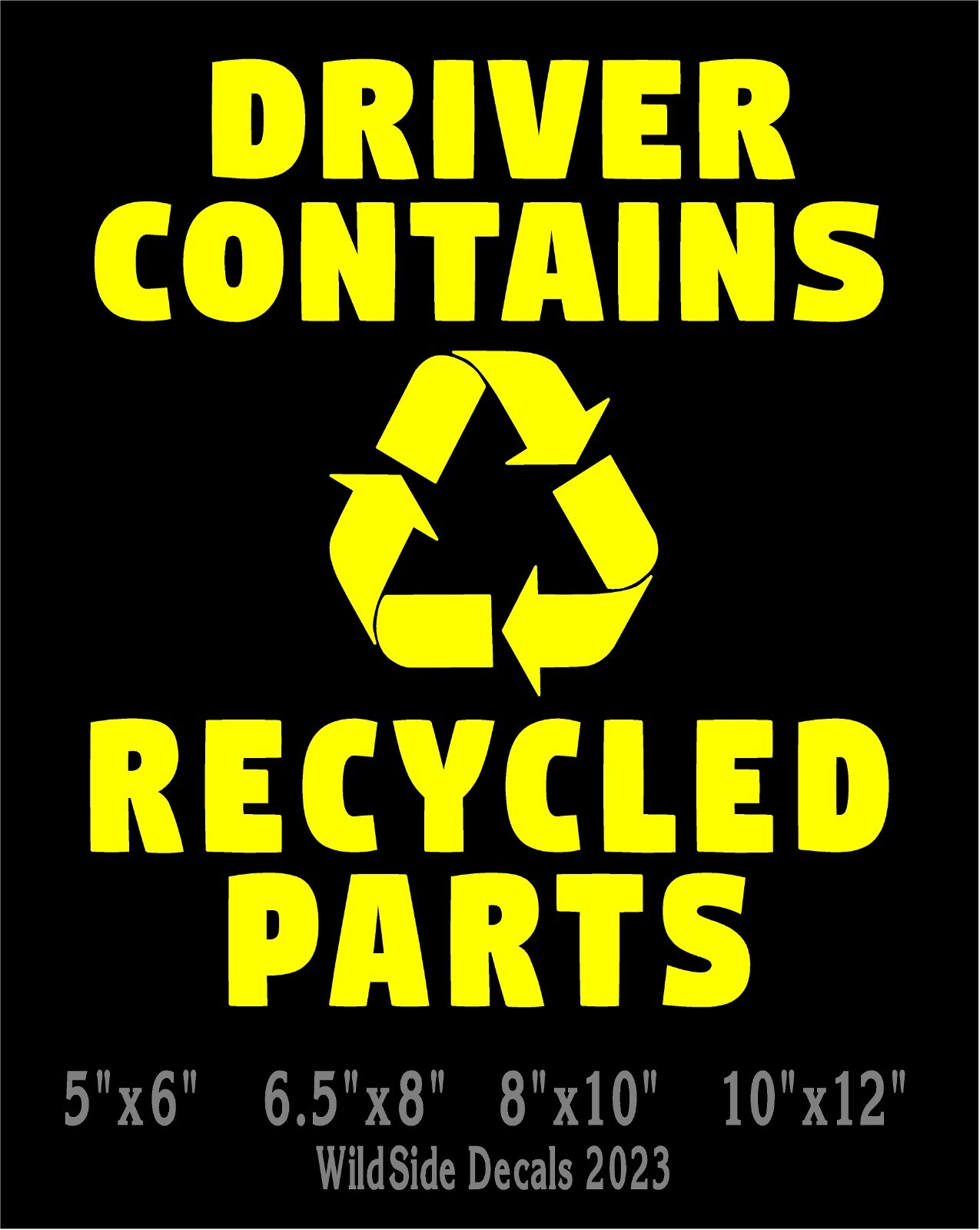 Driver Contains Recycled Parts Decal Organ Transplant Vinyl Car Truck Sticker