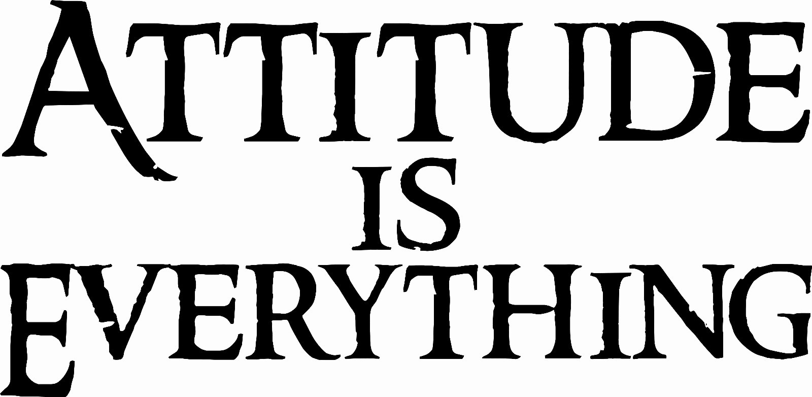 Attitude is Everything 11×22 Motivational Inspirational Vinyl Decal Wall Art