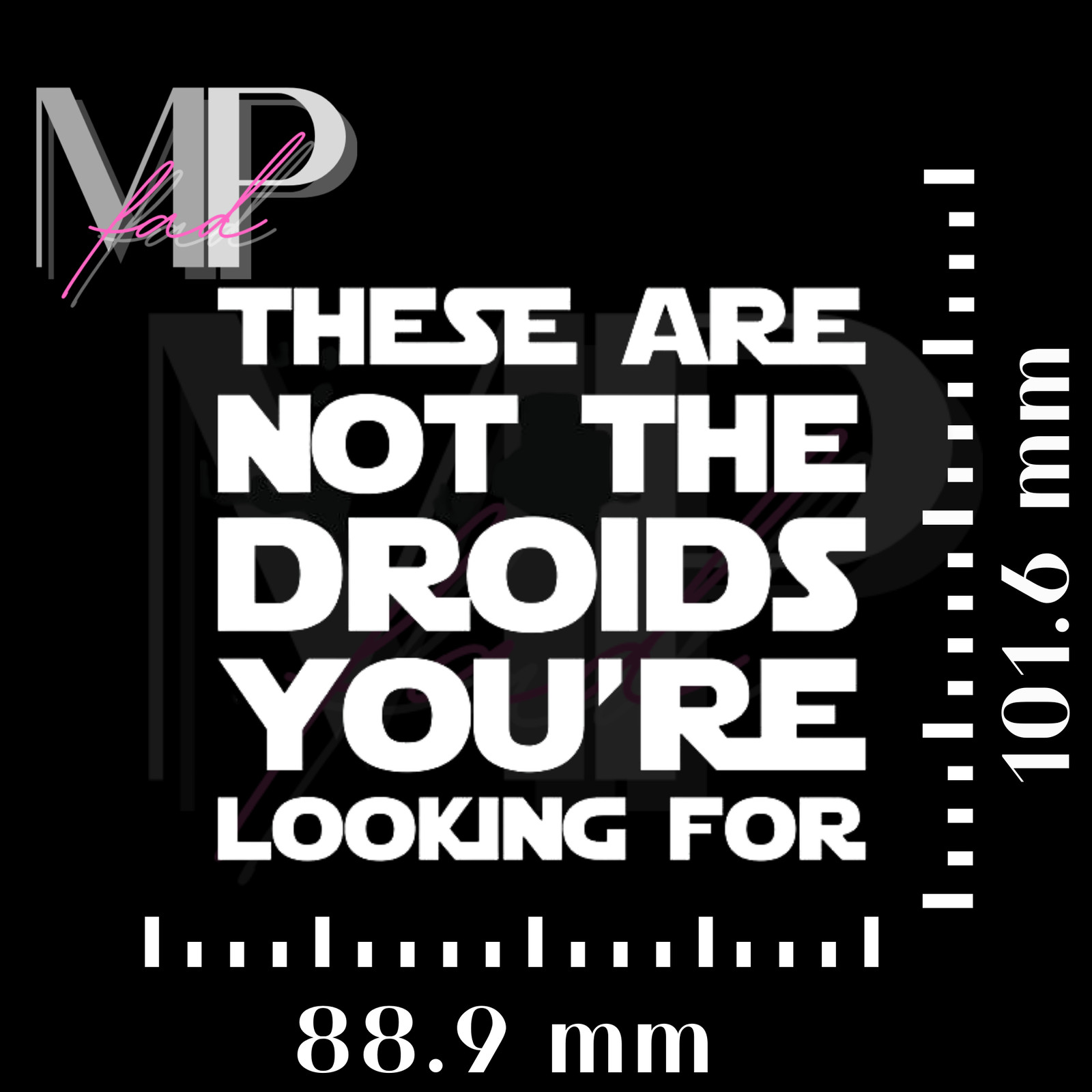 Star Wars White These are Not The Droids You're Looking 4" x 3.5" in Vinyl Decal