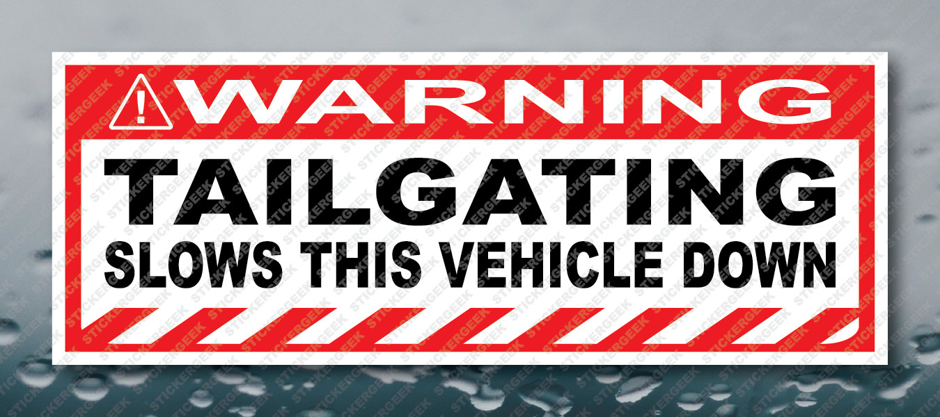 Warning Bumper Sticker TAILGATING SLOWS THIS VEHICLE DOWN Prank Gag Joke Decal