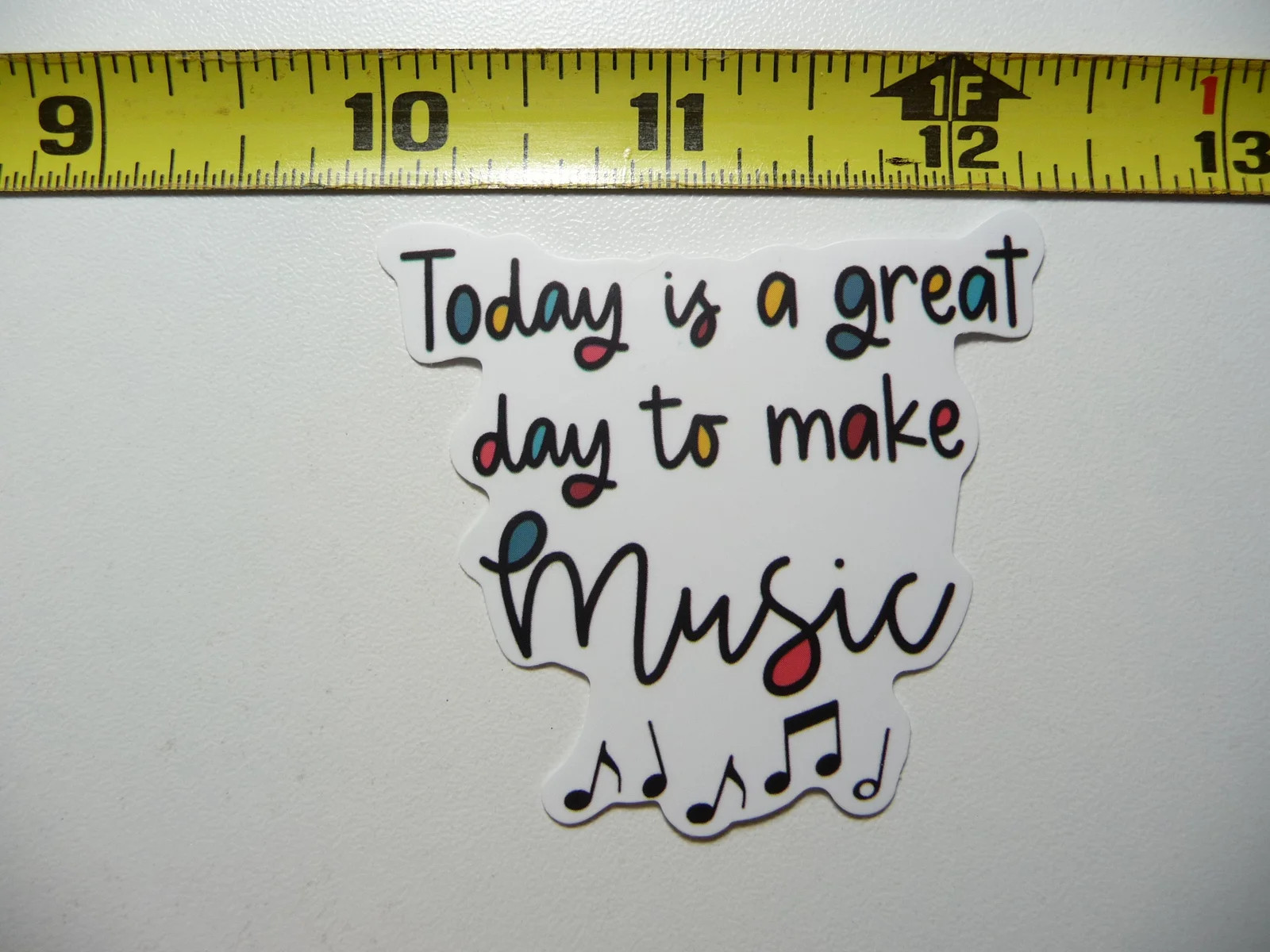 TODAY IS A GREAT DAY TO MAKE MUSIC SMALL STICKER DECAL MUSICIAN FAN BAND SONG