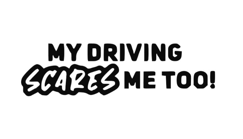 My Driving Scares Me Too Vinyl Decal Sticker -Multiple Colors & Sizes-SHIPS FREE