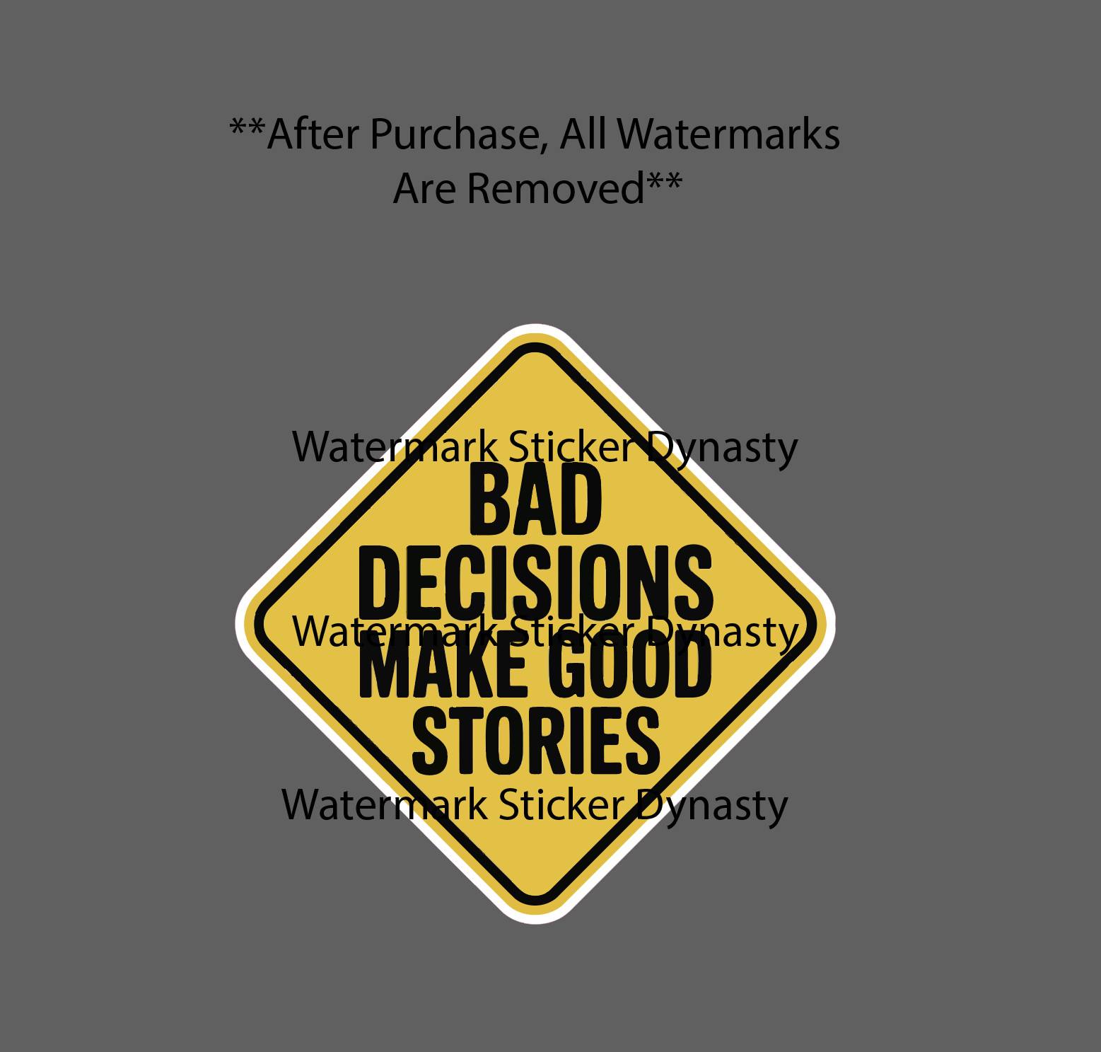 Bad Decisions Make Good Stories Sticker Waterproof Decal Quote Funny Gift NEW