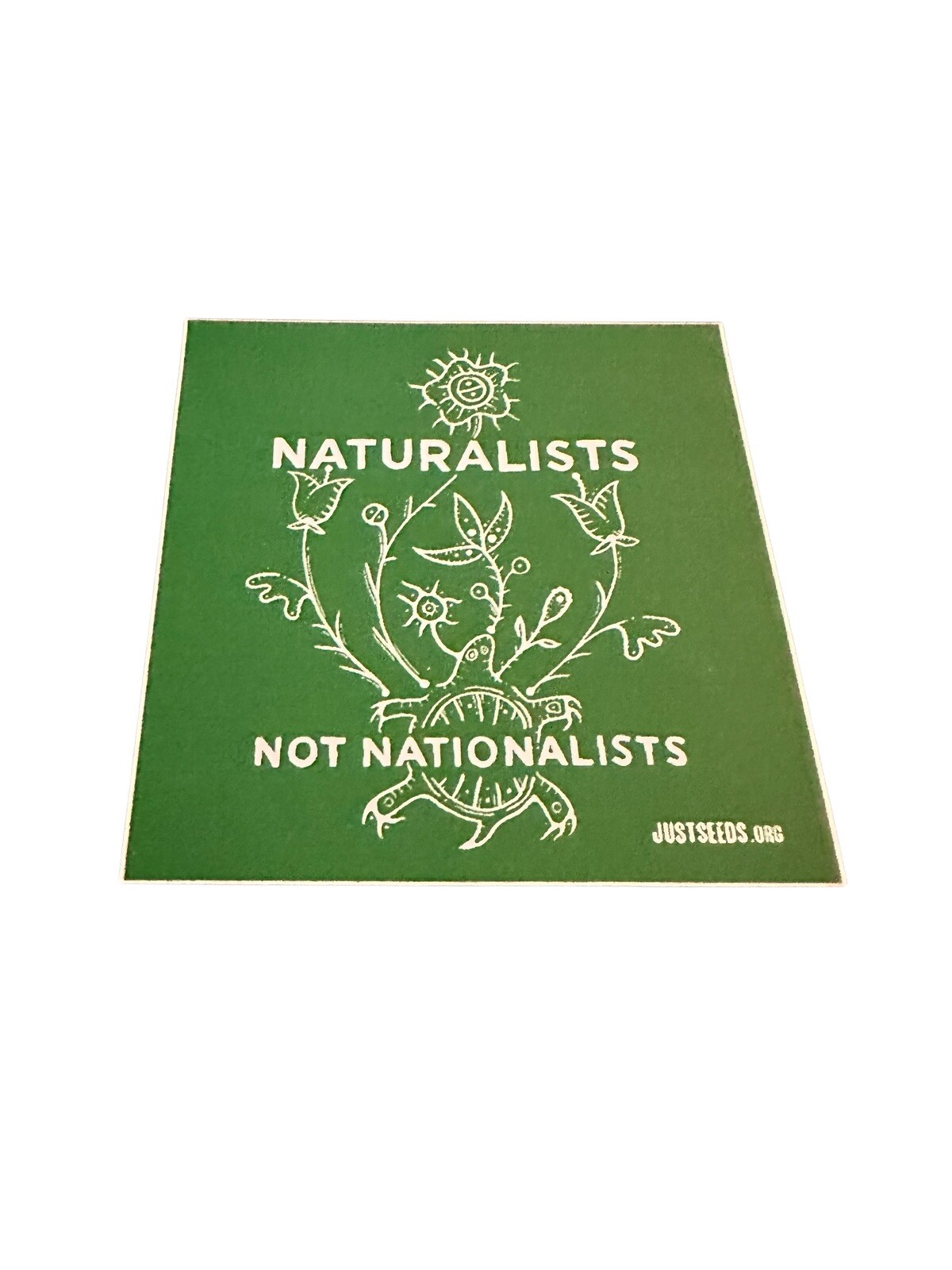Naturalists Not Nationalists Sticker Decal – Plants Nature Activism Green