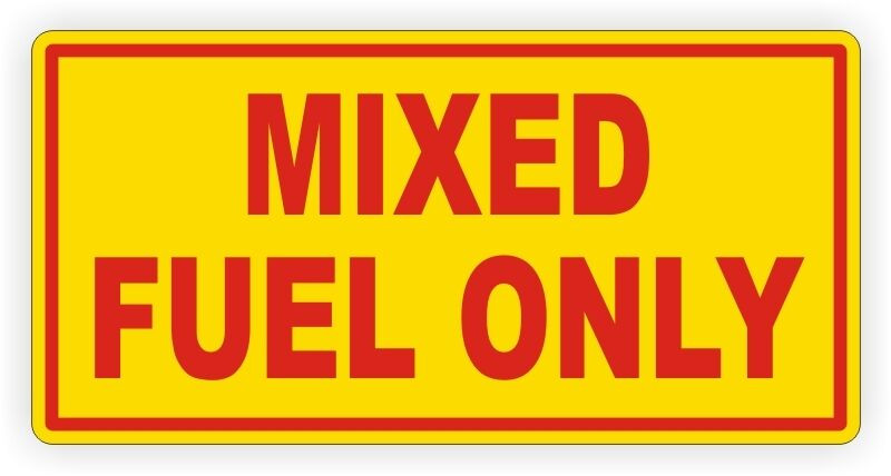 Mixed Fuel Only Sticker Decal