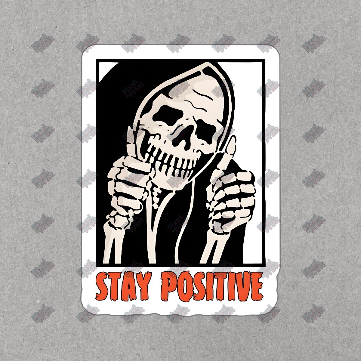 Stay Positive Skeleton Vinyl Sticker Unique Decal for Home Decor, #163387