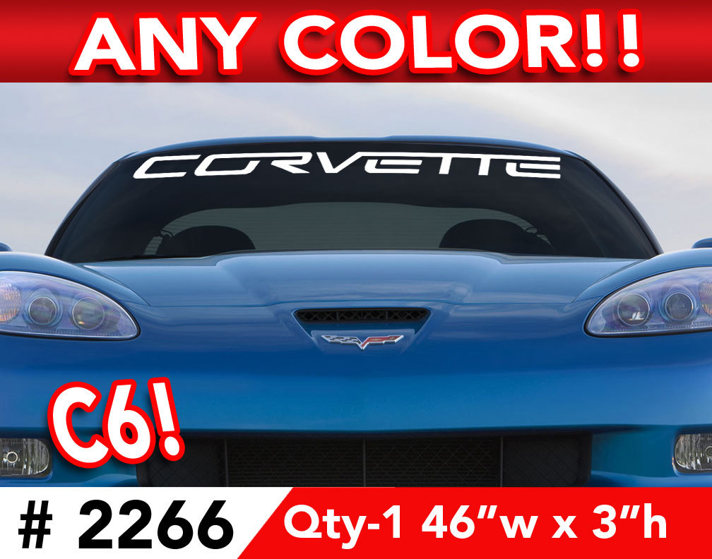 C6 CORVETTE WINDSHIELD DECAL STICKER 44"w x3"h Any 1 Color
