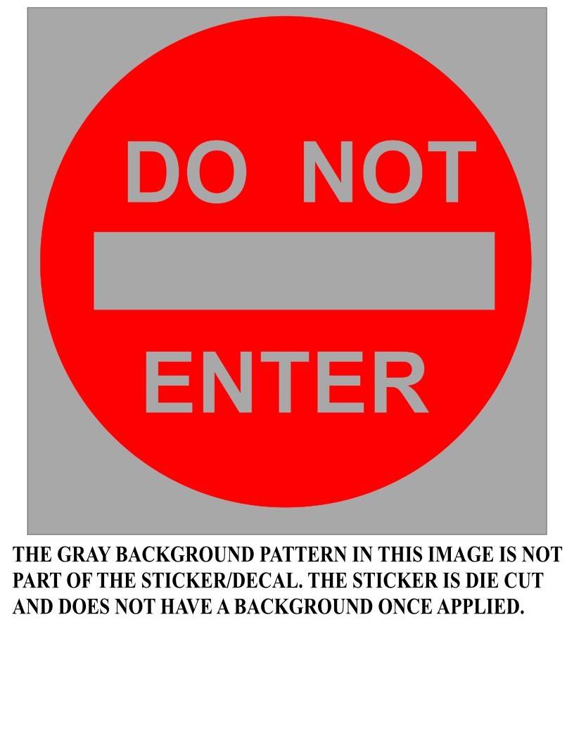 DO NOT ENTER Vinyl Window Decal Choose from RED,WHITE,BLACK