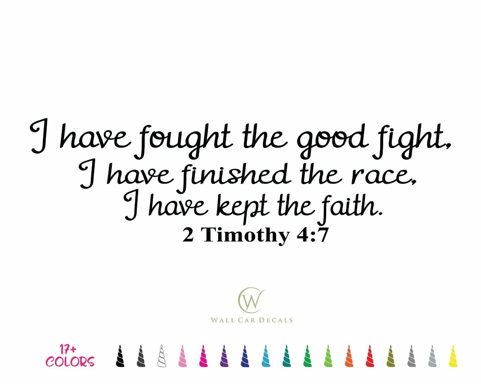 2 Timothy 4:7 fought the good fight race kept faith Bible Wall Quote Vinyl Decal