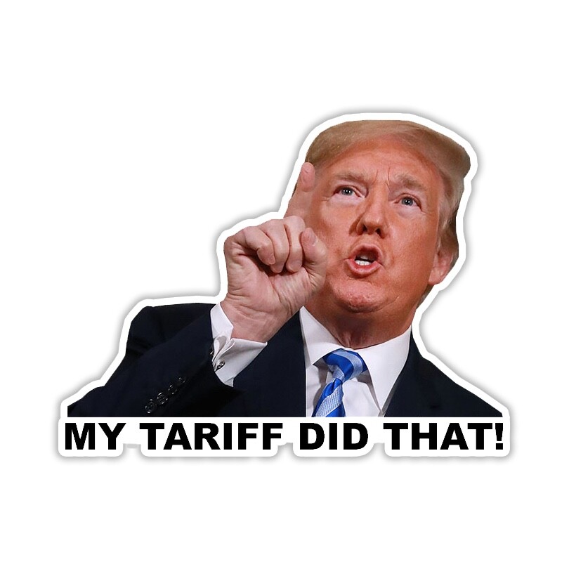 My Tariff Did That Sticker I Donald Trump Meme Outdoor Waterproof Decal Stickers