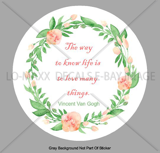 Vincent Van Gogh The Way to Know Life Quote Wall Art Printed Vinyl Sticker