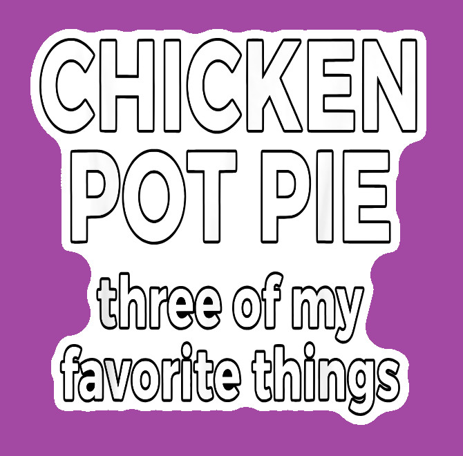 Chicken Pot Pie Weed Decal Weatherproof Stickers UV Safe Durable Added Vinyl Top