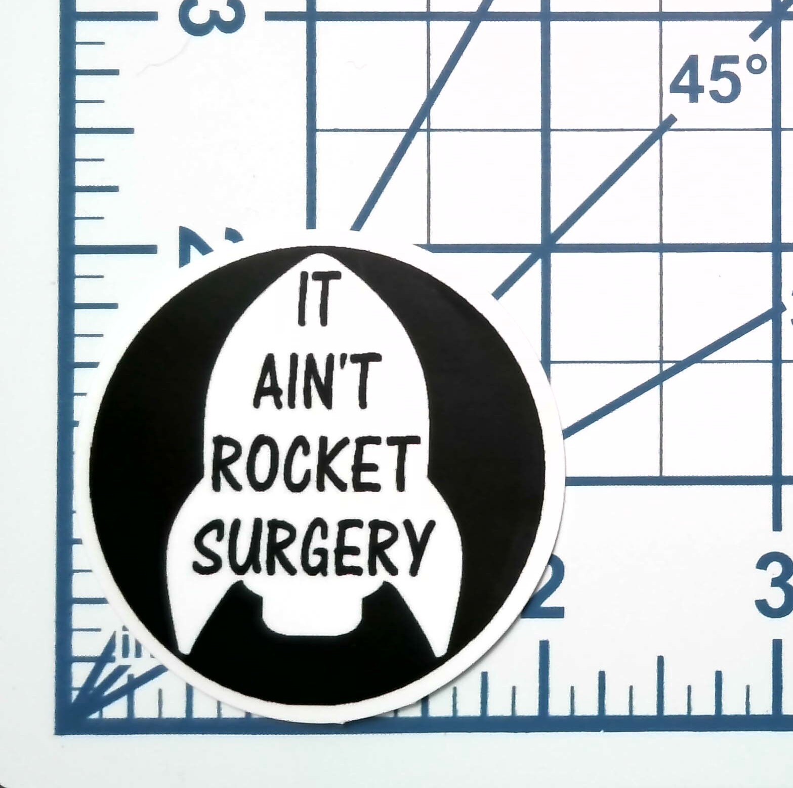 It Ain't Rocket Surgery Vinyl Sticker Die Cut Funny Space Science Journal Humor