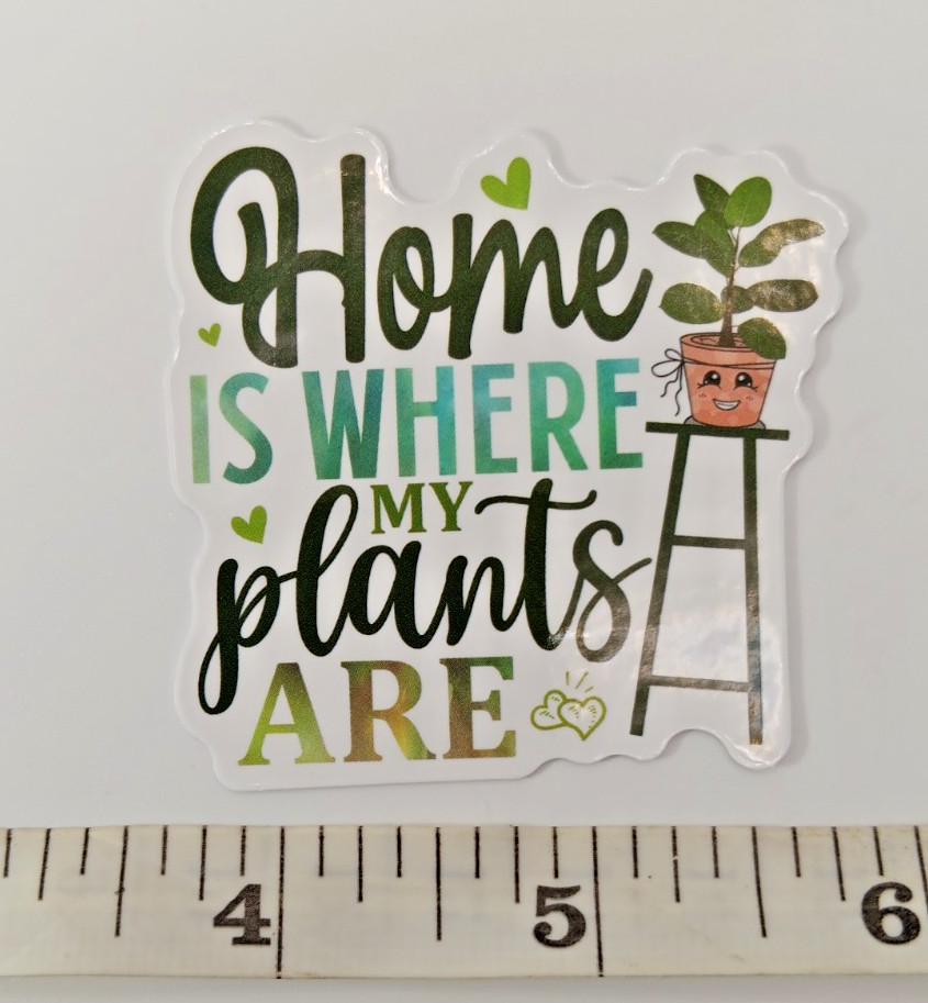 Plants-Home is Where-Happy-Vinyl Sticker-Decal-NWOT-Free Shipping!