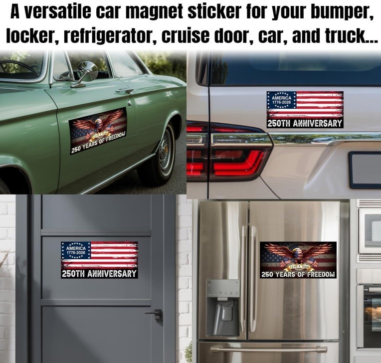 Magnet 250 Anniversary Magnetic Sign Bumper Sticker America National Flag Eagle