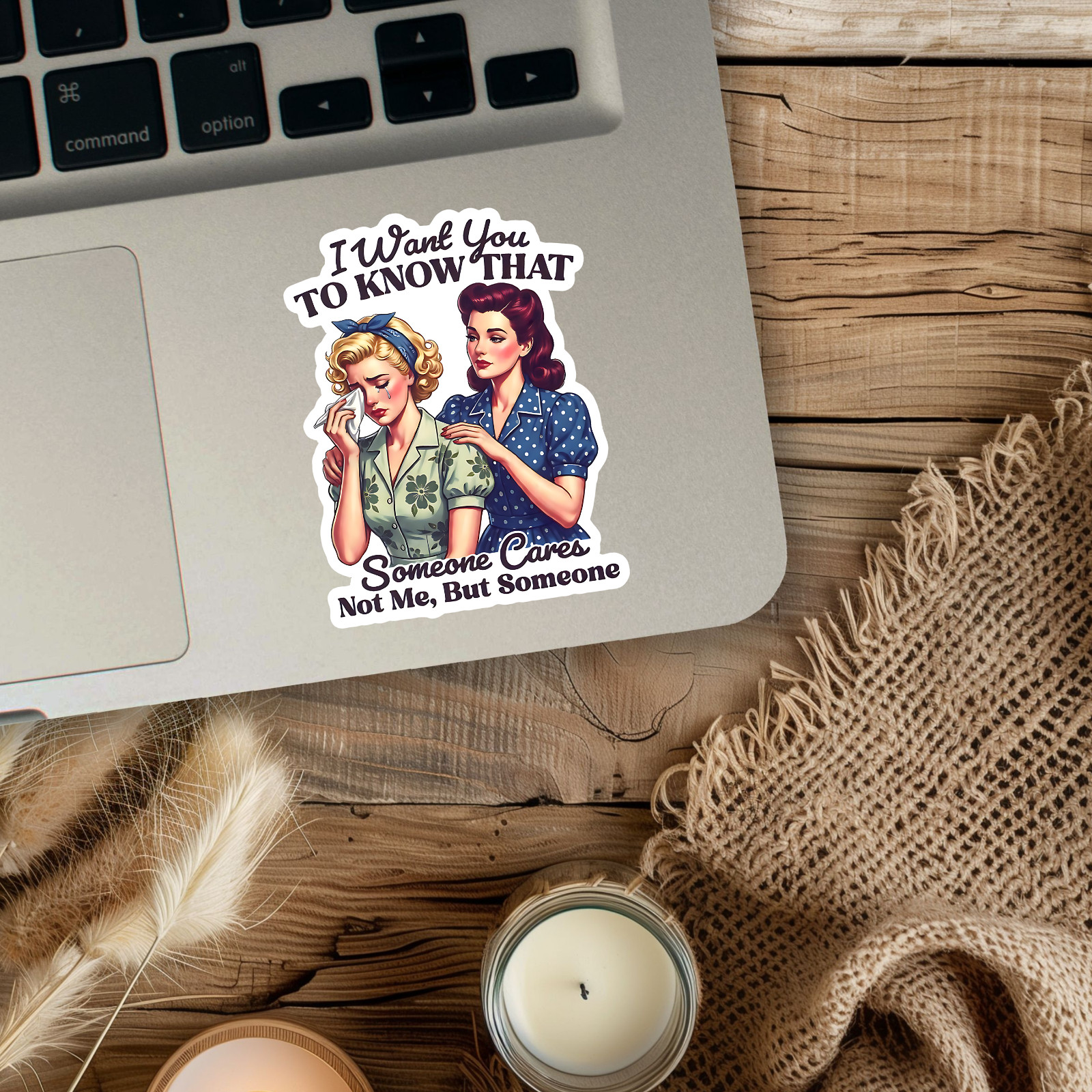 I Want You To Know That Someone Cares Not Me But Someone Funny Humor Sticker