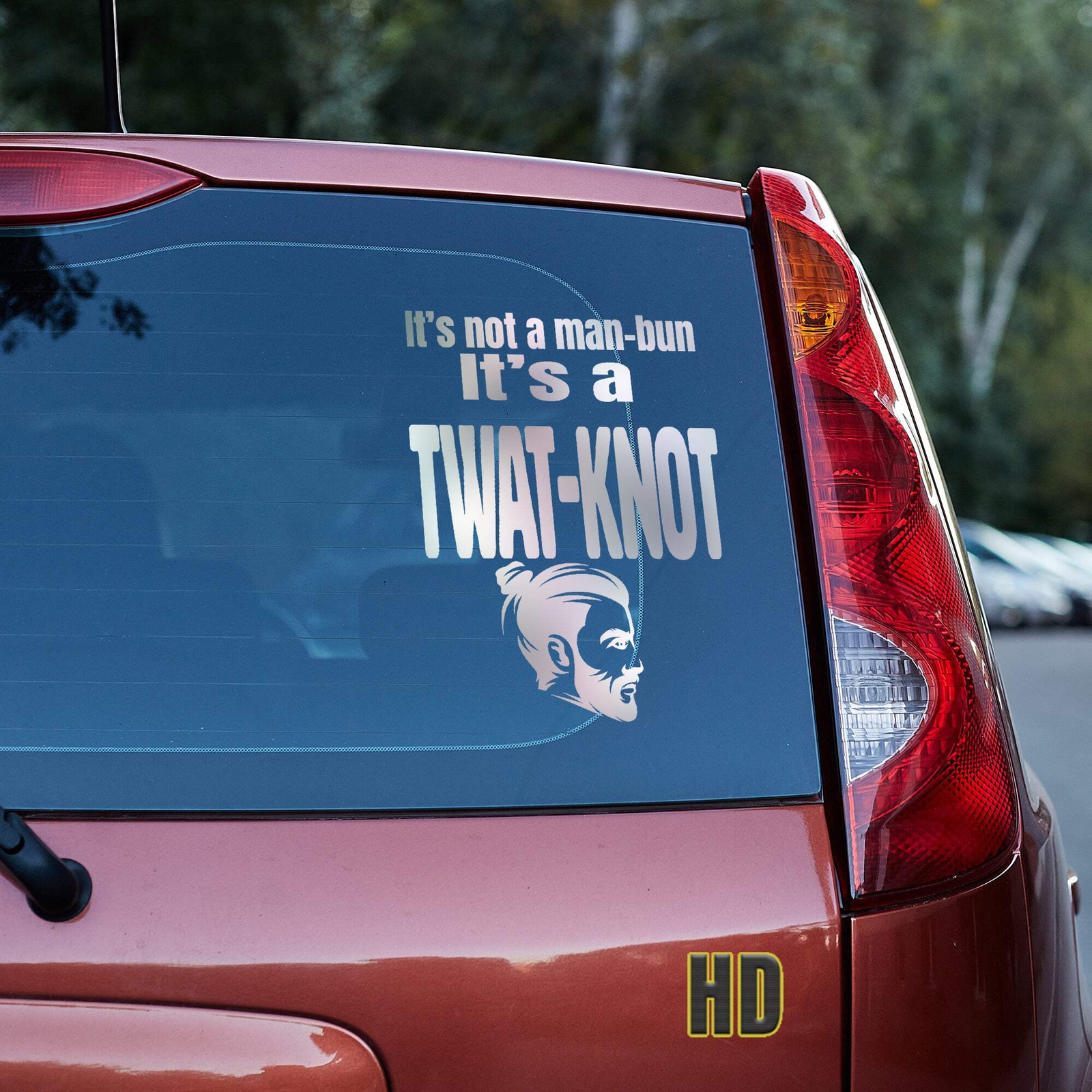 It's not a man-bun it's a twat-knot vinyl decal funny soyboy truck car