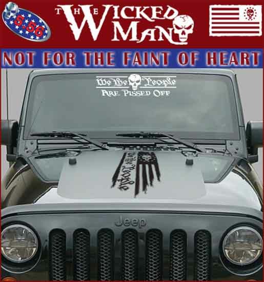 The Wicked Man – We The People Are Pissed Text USA Skull Decal Sticker