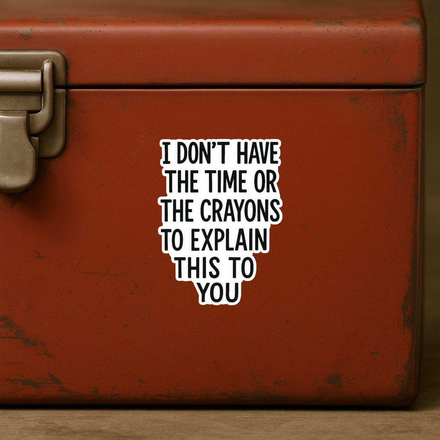 4Pcs I Don’t Have the Time or the Crayons to Explain This Stickers
