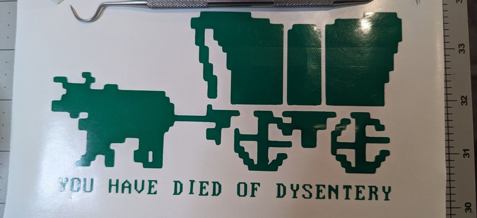 'You have died of dysentery' Oregon trail video game decal you choose color