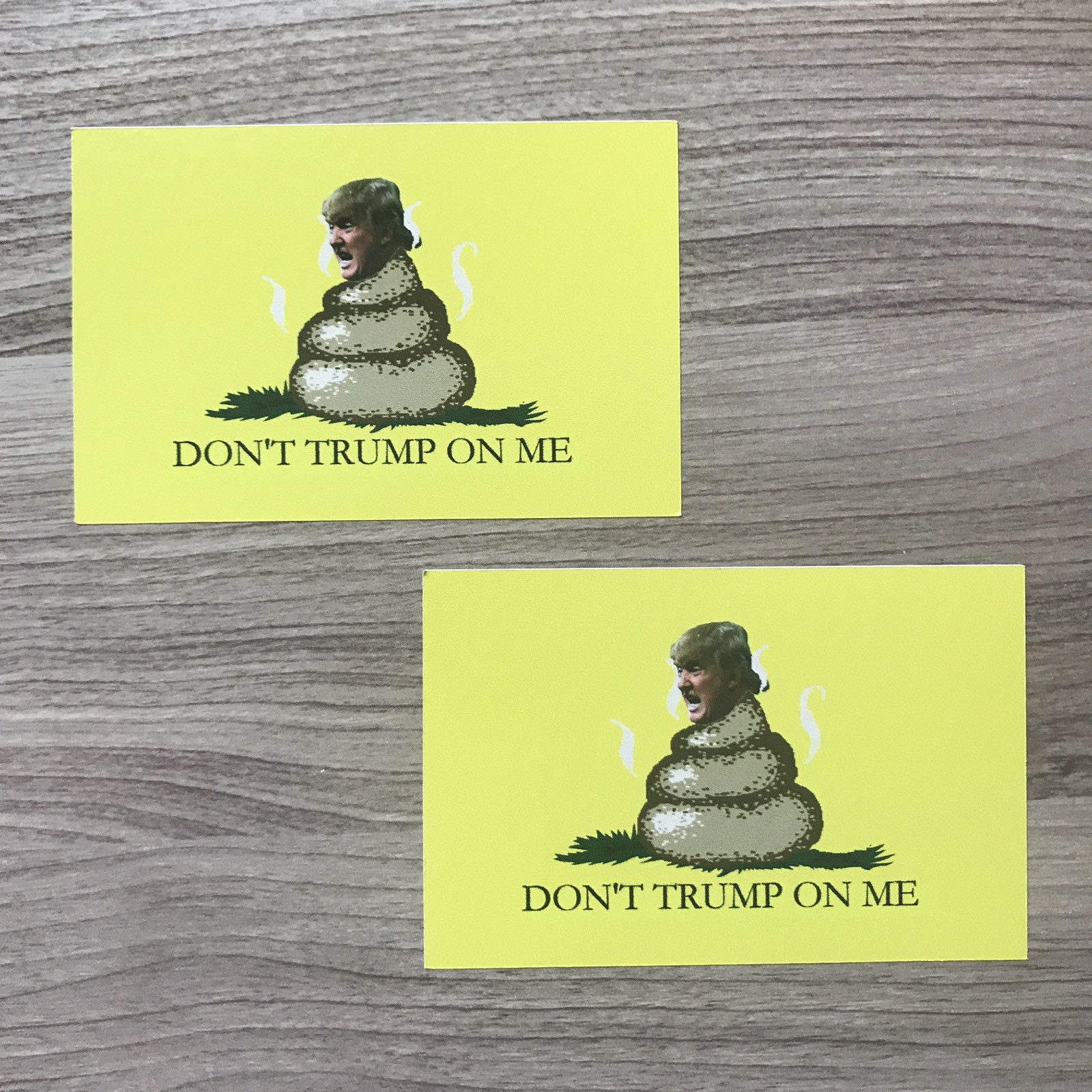 Don't Trump On Me Donald Trump 4" Wide Vinyl Sticker – BOGO