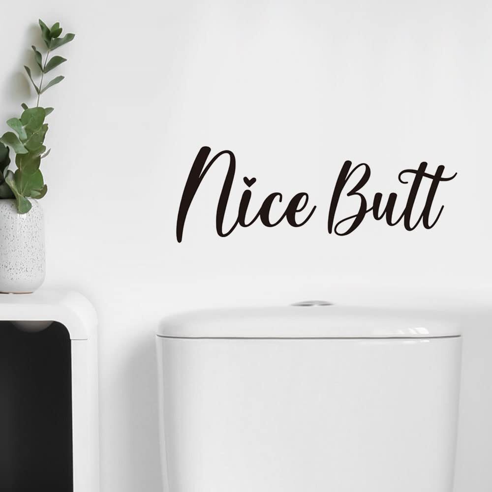 Nice Butt Funny Bathroom Wall Art Sign 11"x4" Vinyl Decal
