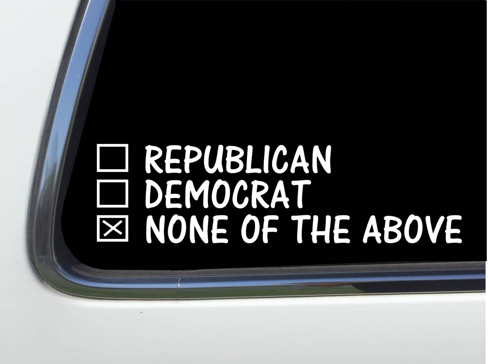 ThatLilCabin – Republican Democrat None of the above 8" AS409 car sticker decal