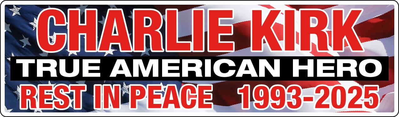 Charlie Kirk – True American Hero – Rest in Peace – Full Color Decal/Sticker