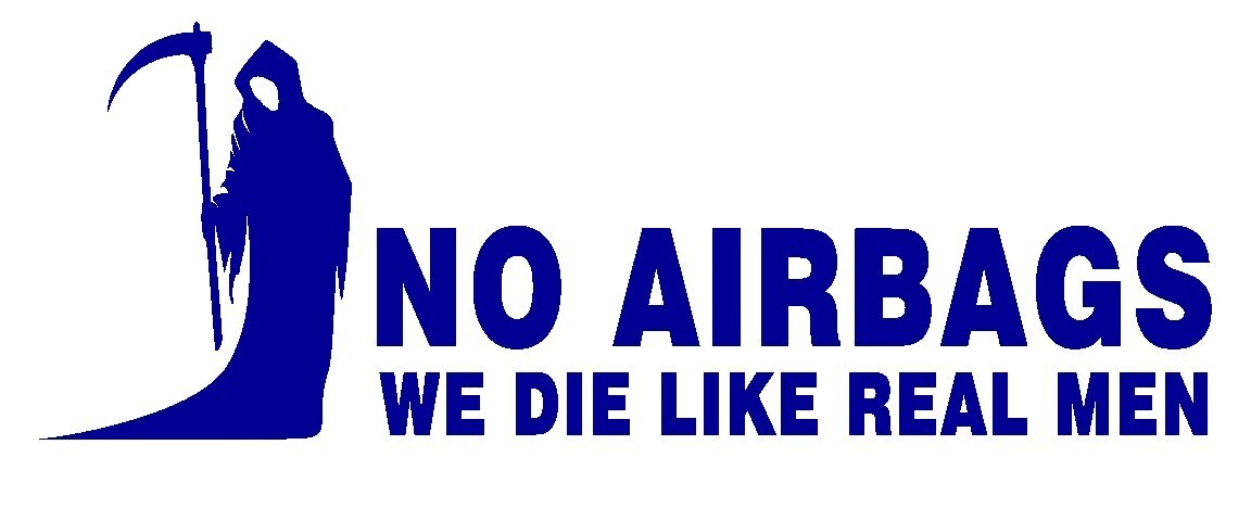 No Airbags, We Die Like Men Grim Reaper Funny Decal/ Sticker, your color