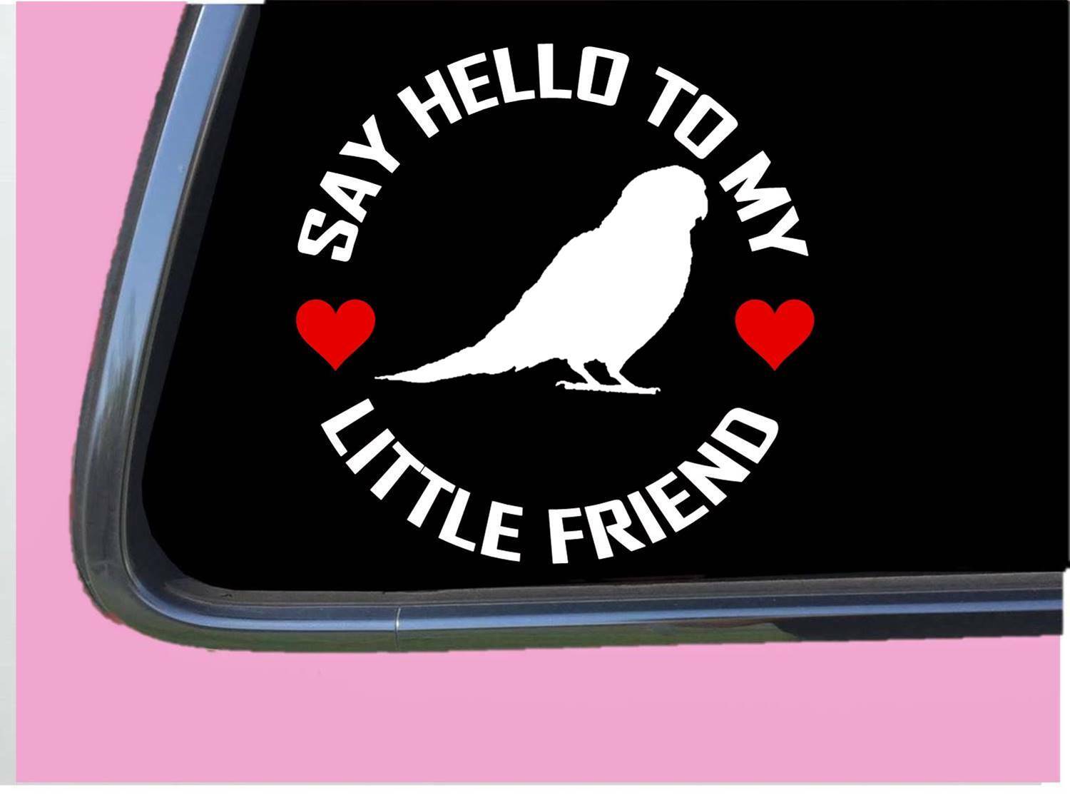 Parakeet my Little Friend TP 1067 vinyl 6" Decal Sticker parrot