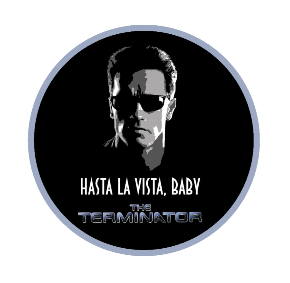 Movie – The Terminator "Hasta" – 4" Handmade Vinyl Decal Vehicle Cooler Laptop