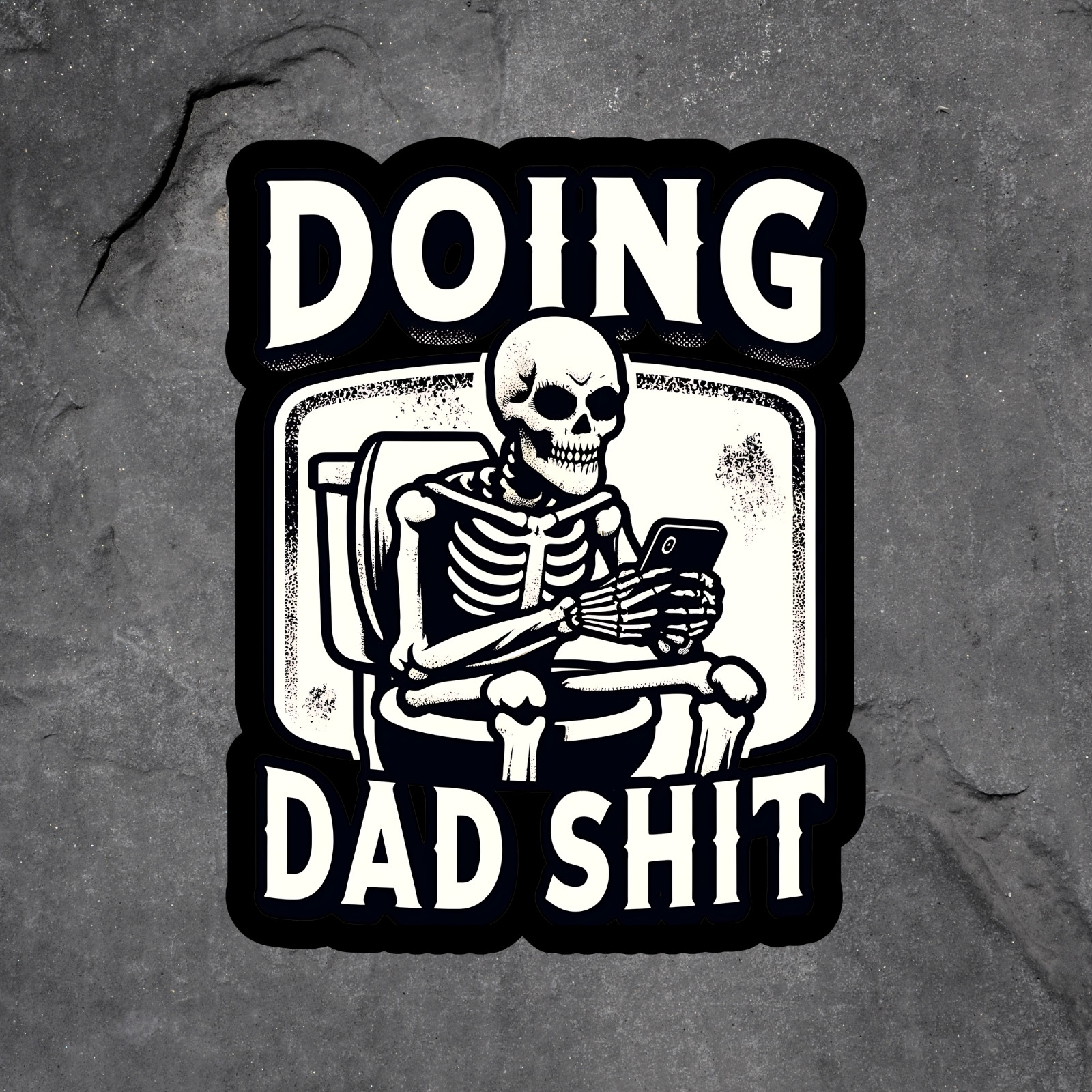 Funny Dad Sticker Vinyl Decal Doing Dad Sh*t Skeleton Humor Adult Joke