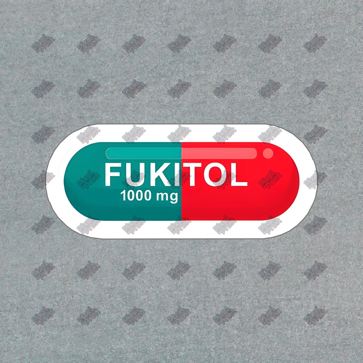 FUKITOL Vinyl Sticker Funny Medicine Decal 1000 mg Pill Design #573374