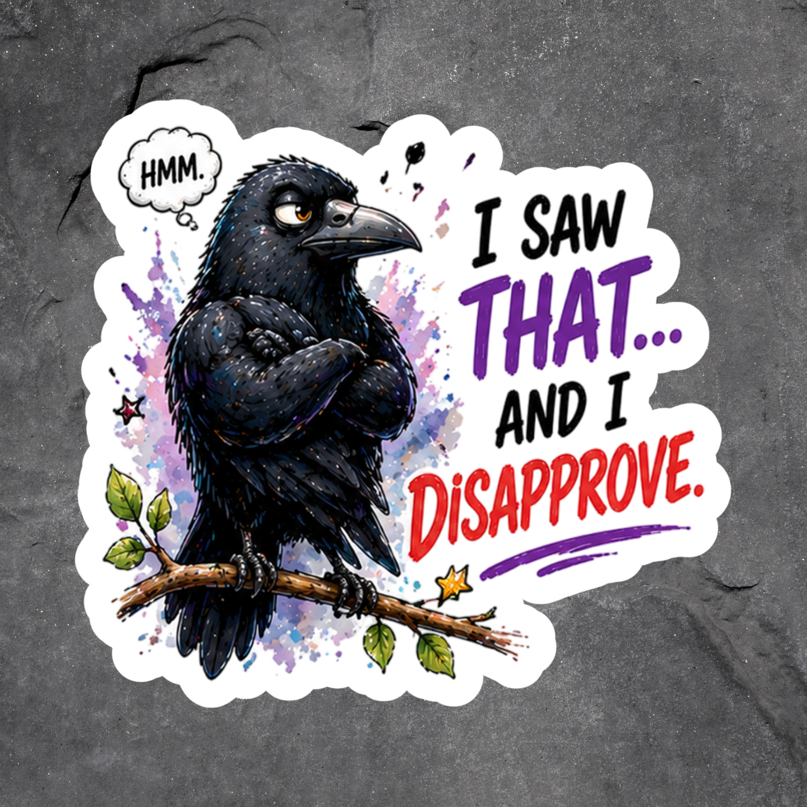 Crow Sticker Vinyl Decal I Saw That And I Disapprove Funny Raven Bird Meme