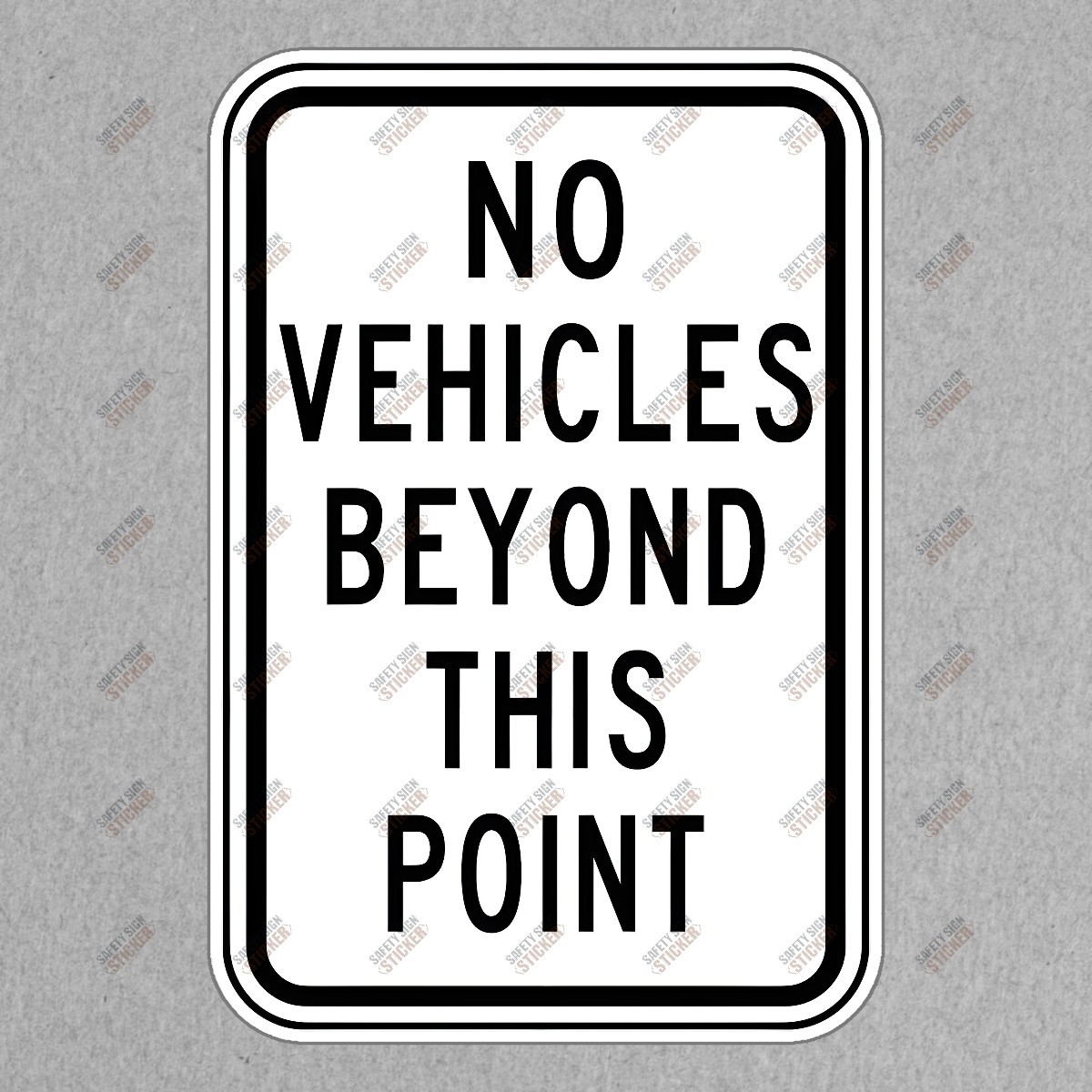 NO VEHICLES BEYOND THIS POINT Safety Sign Sticker for Workplace & #370503