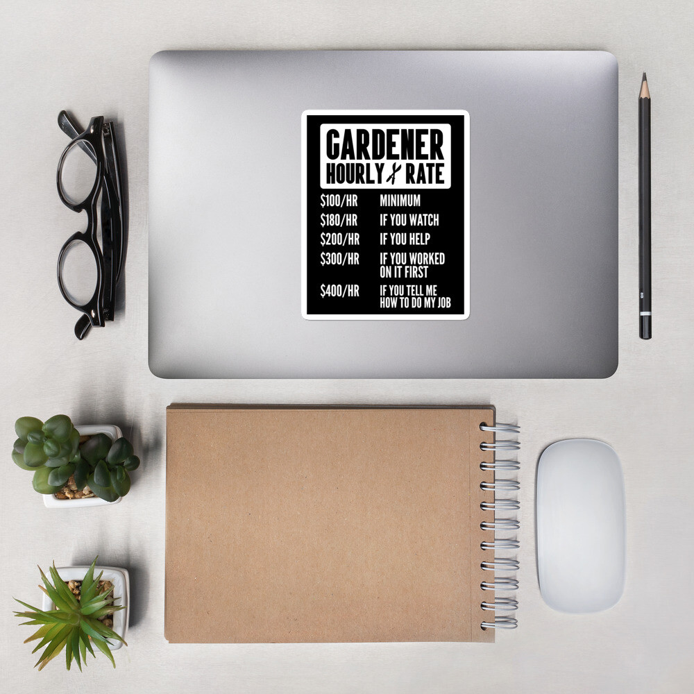 Gardener Sticker Funny Hourly Rate Gardening Garden Decal Men Women Plants Tree