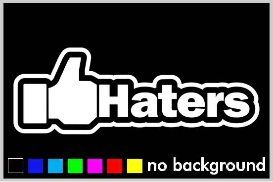 Like Haters Sticker Vinyl Decal Drift Car Truck Window Funny Illlest JDM Euro