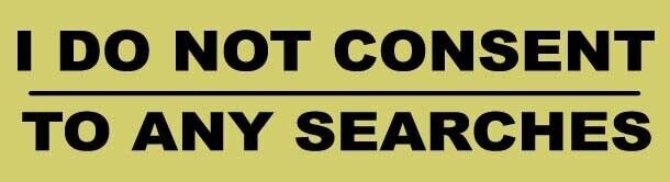 I do not consent to searches Sticker Decal constitutional audit 2a